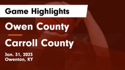 Owen County  vs Carroll County  Game Highlights - Jan. 31, 2023