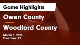 Owen County  vs Woodford County  Game Highlights - March 1, 2023