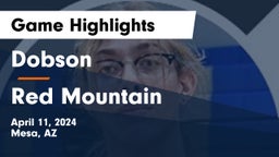 Dobson  vs Red Mountain  Game Highlights - April 11, 2024