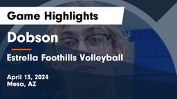 Dobson  vs Estrella Foothills Volleyball Game Highlights - April 13, 2024