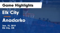 Elk City  vs Anadarko  Game Highlights - Jan. 15, 2019