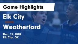 Elk City  vs Weatherford  Game Highlights - Dec. 15, 2020