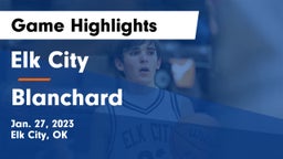 Elk City  vs Blanchard   Game Highlights - Jan. 27, 2023