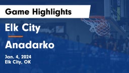 Elk City  vs Anadarko  Game Highlights - Jan. 4, 2024