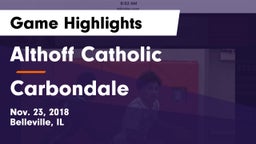 Althoff Catholic  vs Carbondale  Game Highlights - Nov. 23, 2018