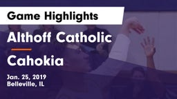 Althoff Catholic  vs Cahokia  Game Highlights - Jan. 25, 2019