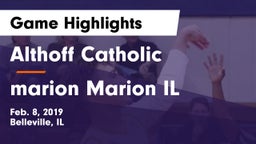 Althoff Catholic  vs marion  Marion IL Game Highlights - Feb. 8, 2019