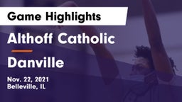 Althoff Catholic  vs Danville Game Highlights - Nov. 22, 2021