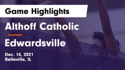 Althoff Catholic  vs Edwardsville  Game Highlights - Dec. 14, 2021