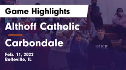 Althoff Catholic  vs Carbondale  Game Highlights - Feb. 11, 2022