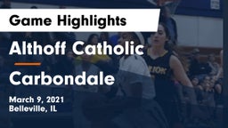 Althoff Catholic  vs Carbondale  Game Highlights - March 9, 2021