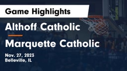 Althoff Catholic  vs Marquette Catholic  Game Highlights - Nov. 27, 2023