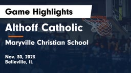 Althoff Catholic  vs Maryville Christian School Game Highlights - Nov. 30, 2023