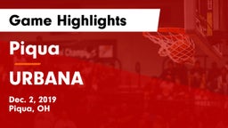 Piqua  vs URBANA Game Highlights - Dec. 2, 2019