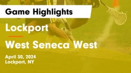 Lockport  vs West Seneca West  Game Highlights - April 30, 2024