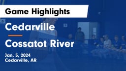 Cedarville  vs Cossatot River  Game Highlights - Jan. 5, 2024
