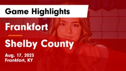 Frankfort  vs Shelby County  Game Highlights - Aug. 17, 2023