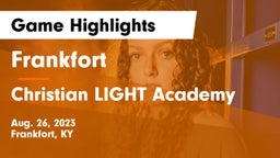 Frankfort  vs Christian LIGHT Academy Game Highlights - Aug. 26, 2023