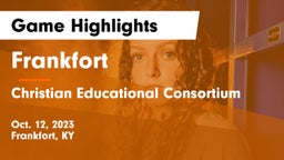 Frankfort  vs Christian Educational Consortium Game Highlights - Oct. 12, 2023
