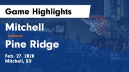 Mitchell  vs Pine Ridge  Game Highlights - Feb. 27, 2020