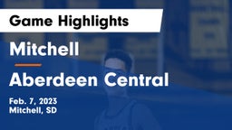 Mitchell  vs Aberdeen Central  Game Highlights - Feb. 7, 2023