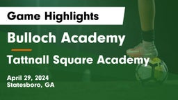 Bulloch Academy vs Tattnall Square Academy Game Highlights - April 29, 2024