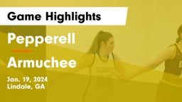 Pepperell  vs Armuchee  Game Highlights - Jan. 19, 2024