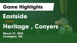 Eastside  vs Heritage , Conyers Game Highlights - March 27, 2023