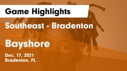 Southeast  - Bradenton vs Bayshore  Game Highlights - Dec. 17, 2021