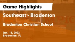 Southeast  - Bradenton vs Bradenton Christian School Game Highlights - Jan. 11, 2022