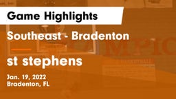 Southeast  - Bradenton vs st stephens Game Highlights - Jan. 19, 2022