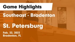 Southeast  - Bradenton vs St. Petersburg  Game Highlights - Feb. 22, 2022