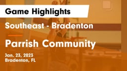 Southeast  - Bradenton vs Parrish Community  Game Highlights - Jan. 23, 2023