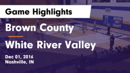 Brown County  vs White River Valley Game Highlights - Dec 01, 2016