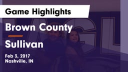 Brown County  vs Sullivan  Game Highlights - Feb 3, 2017