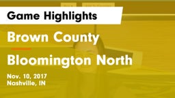 Brown County  vs Bloomington North  Game Highlights - Nov. 10, 2017