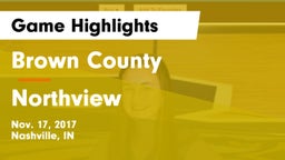 Brown County  vs Northview  Game Highlights - Nov. 17, 2017