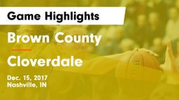 Brown County  vs Cloverdale  Game Highlights - Dec. 15, 2017