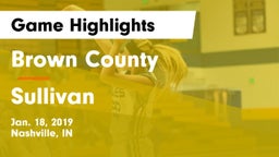 Brown County  vs Sullivan  Game Highlights - Jan. 18, 2019
