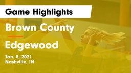 Brown County  vs Edgewood  Game Highlights - Jan. 8, 2021