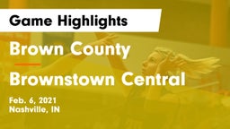 Brown County  vs Brownstown Central  Game Highlights - Feb. 6, 2021