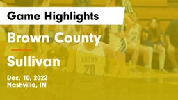 Brown County  vs Sullivan  Game Highlights - Dec. 10, 2022