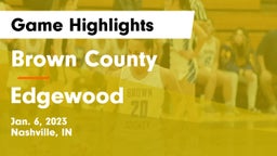 Brown County  vs Edgewood  Game Highlights - Jan. 6, 2023