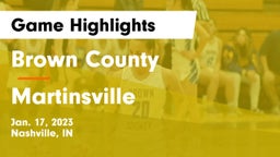 Brown County  vs Martinsville  Game Highlights - Jan. 17, 2023