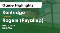 Kentridge  vs Rogers  (Puyallup) Game Highlights - Dec. 3, 2019