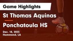 St Thomas Aquinas vs Ponchatoula HS Game Highlights - Dec. 18, 2023