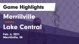 Merrillville  vs Lake Central  Game Highlights - Feb. 6, 2021