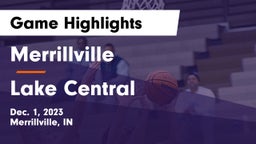 Merrillville  vs Lake Central  Game Highlights - Dec. 1, 2023