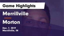 Merrillville  vs Morton  Game Highlights - Dec. 7, 2019