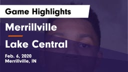 Merrillville  vs Lake Central  Game Highlights - Feb. 6, 2020
